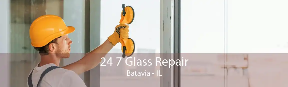 24 7 Glass Repair Batavia - IL