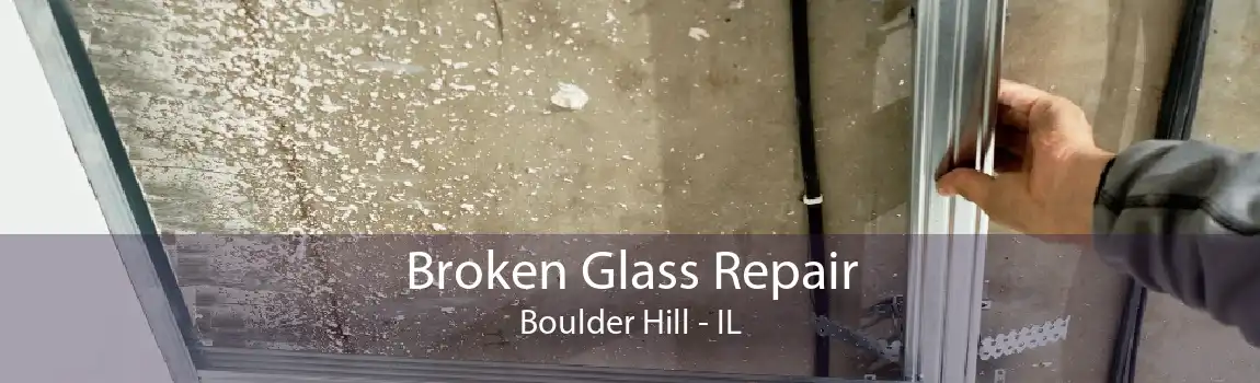 Broken Glass Repair Boulder Hill - IL