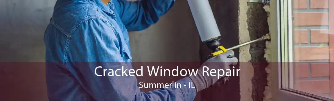 Cracked Window Repair Summerlin - IL