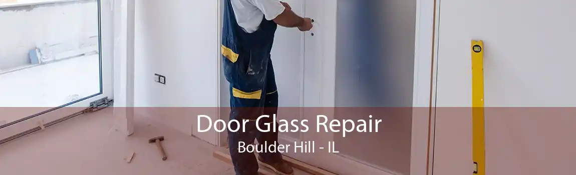 Door Glass Repair Boulder Hill - IL