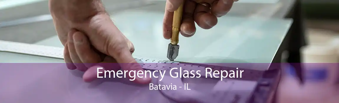 Emergency Glass Repair Batavia - IL