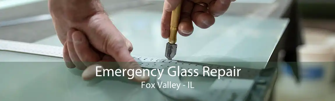 Emergency Glass Repair Fox Valley - IL