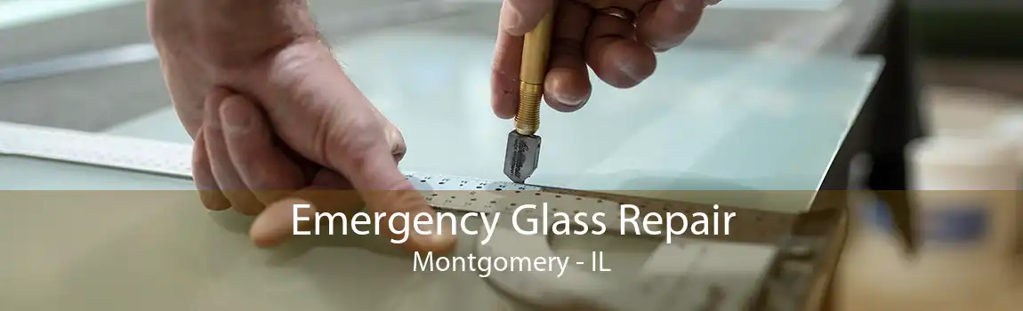 Emergency Glass Repair Montgomery - IL