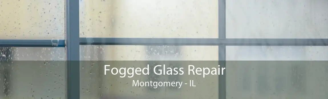 Fogged Glass Repair Montgomery - IL