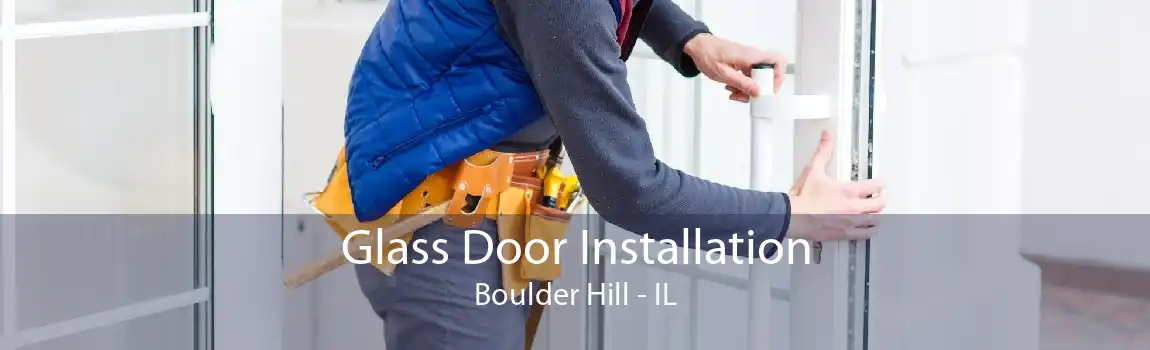 Glass Door Installation Boulder Hill - IL