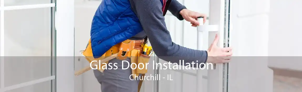 Glass Door Installation Churchill - IL