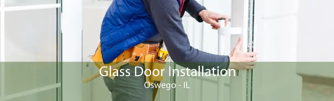 Glass Door Installation Oswego - IL