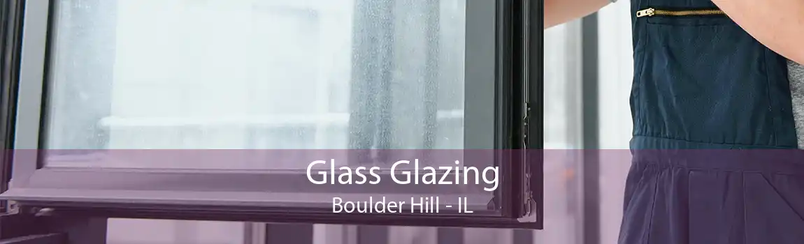 Glass Glazing Boulder Hill - IL