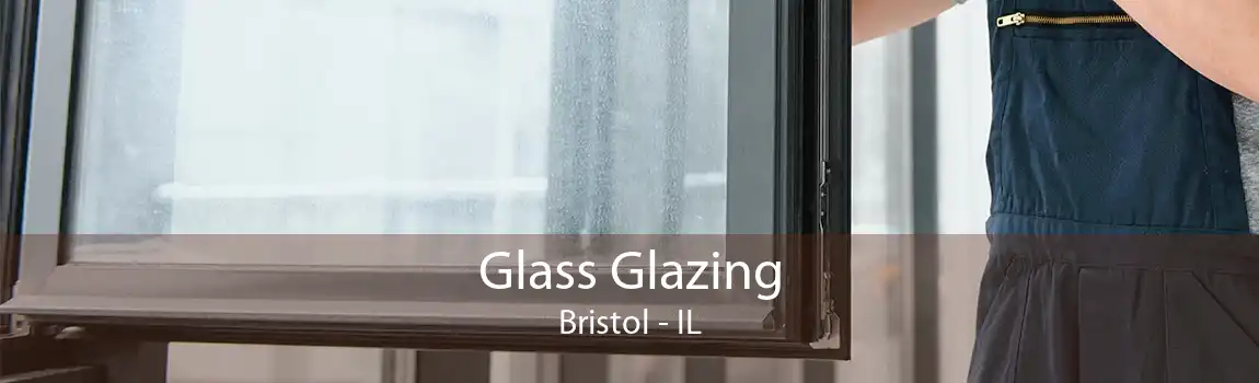 Glass Glazing Bristol - IL