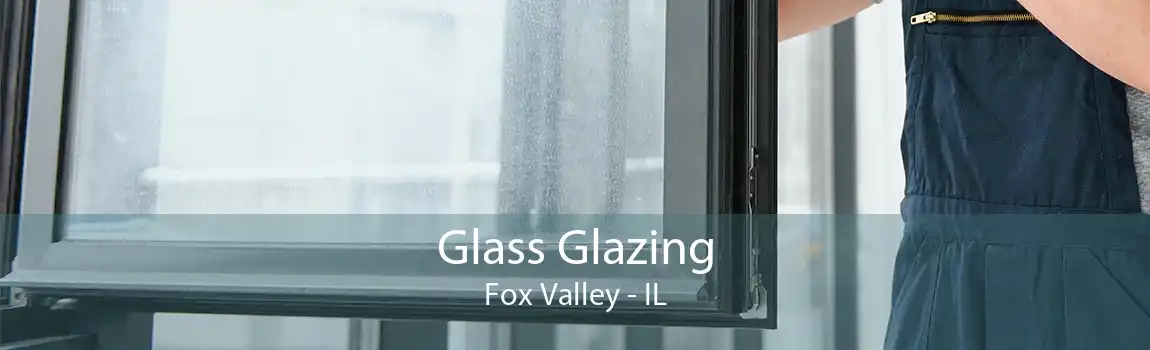 Glass Glazing Fox Valley - IL