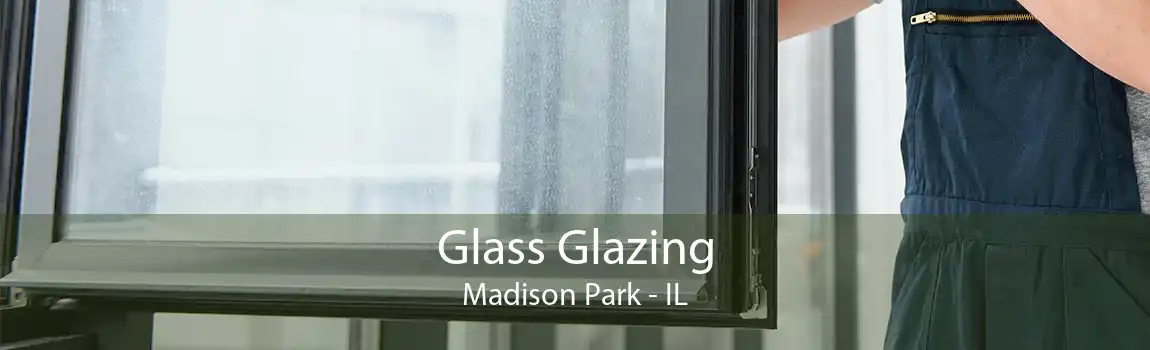 Glass Glazing Madison Park - IL