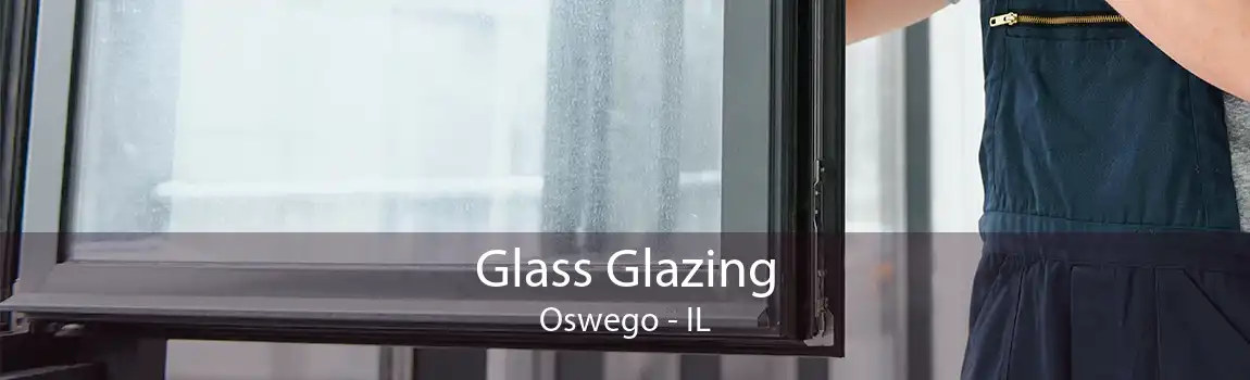 Glass Glazing Oswego - IL