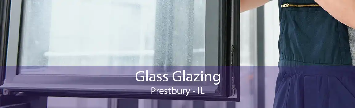 Glass Glazing Prestbury - IL