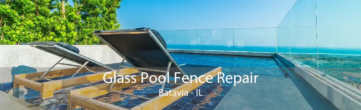 Glass Pool Fence Repair Batavia - IL