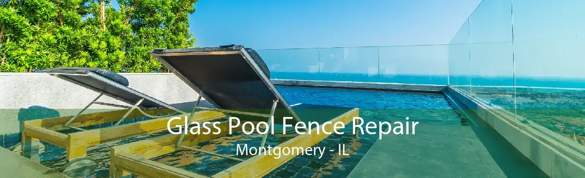 Glass Pool Fence Repair Montgomery - IL