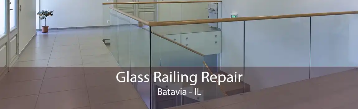 Glass Railing Repair Batavia - IL