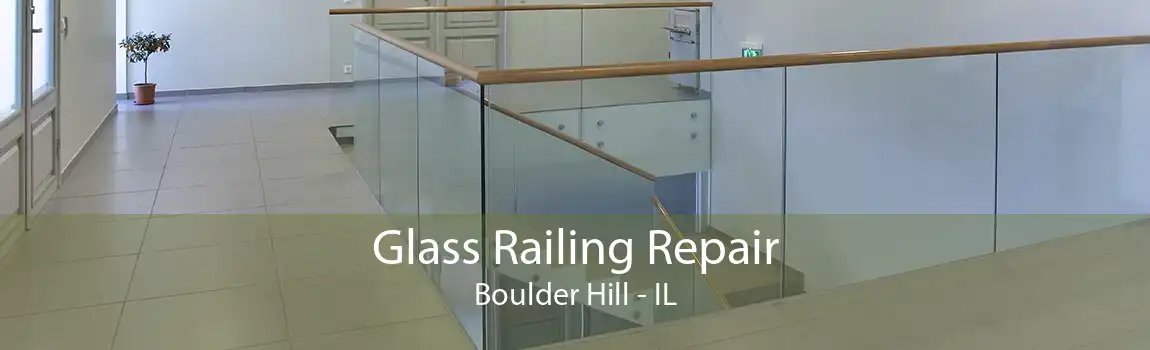 Glass Railing Repair Boulder Hill - IL