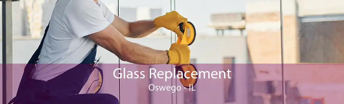 Glass Replacement Oswego - IL