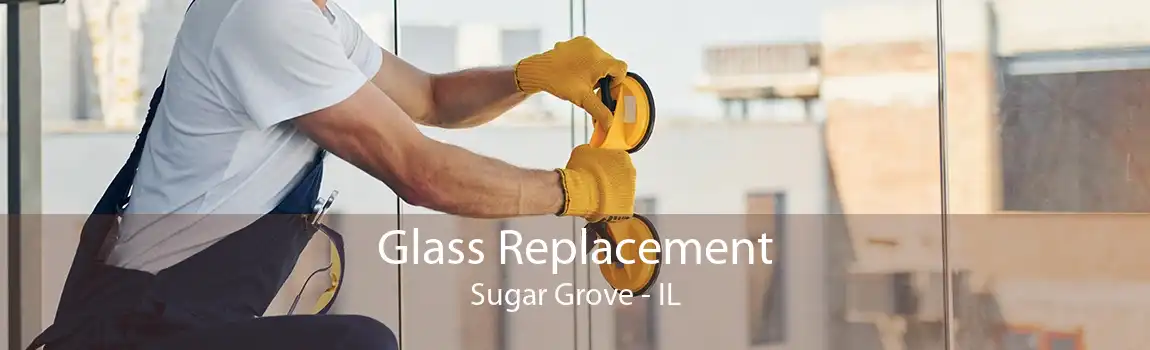 Glass Replacement Sugar Grove - IL