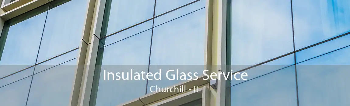 Insulated Glass Service Churchill - IL