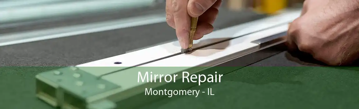 Mirror Repair Montgomery - IL