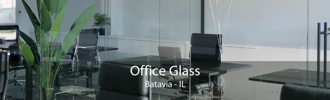 Office Glass Batavia - IL