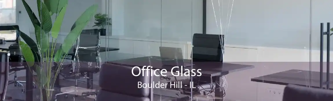 Office Glass Boulder Hill - IL