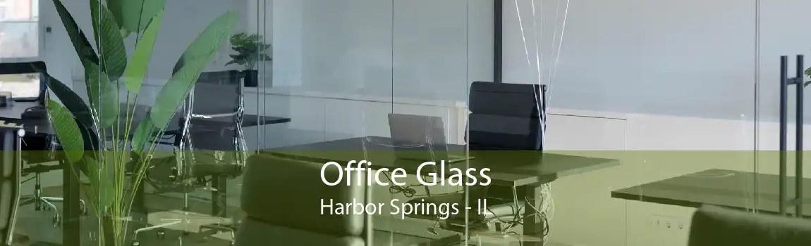 Office Glass Harbor Springs - IL