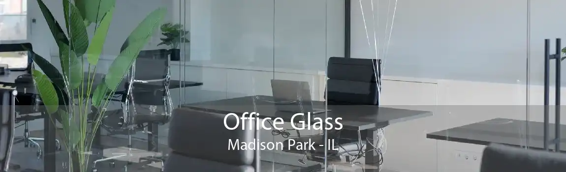 Office Glass Madison Park - IL