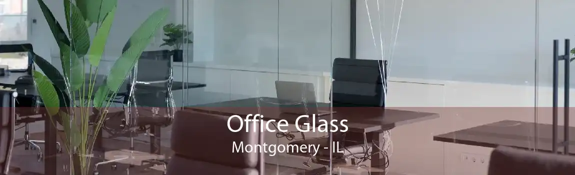 Office Glass Montgomery - IL