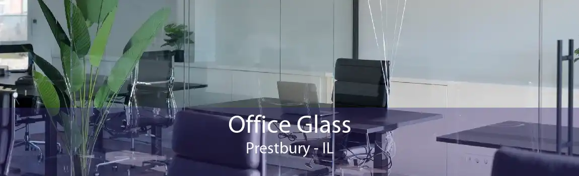 Office Glass Prestbury - IL