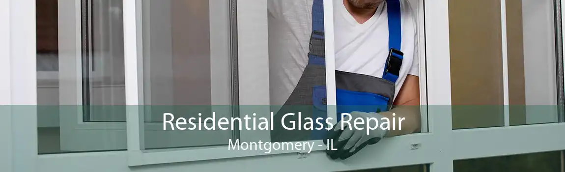 Residential Glass Repair Montgomery - IL