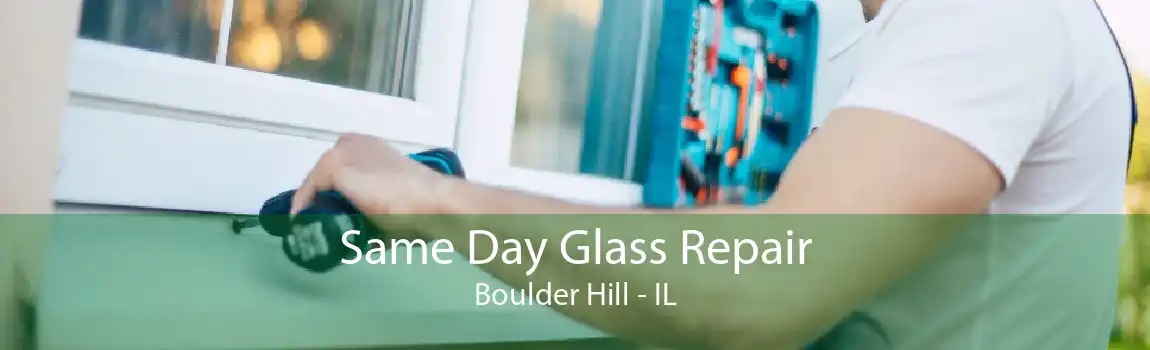 Same Day Glass Repair Boulder Hill - IL