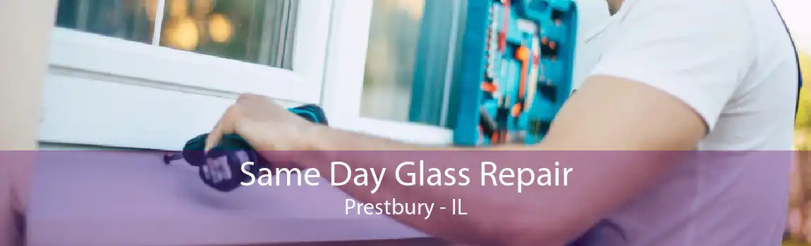 Same Day Glass Repair Prestbury - IL