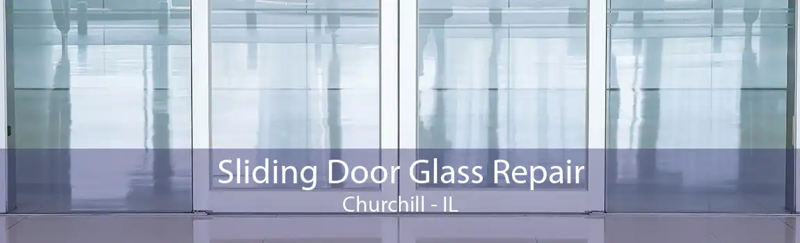 Sliding Door Glass Repair Churchill - IL