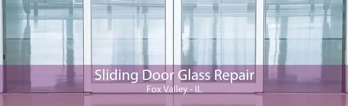 Sliding Door Glass Repair Fox Valley - IL