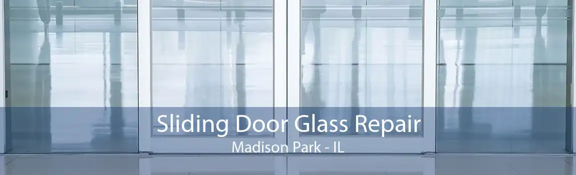 Sliding Door Glass Repair Madison Park - IL