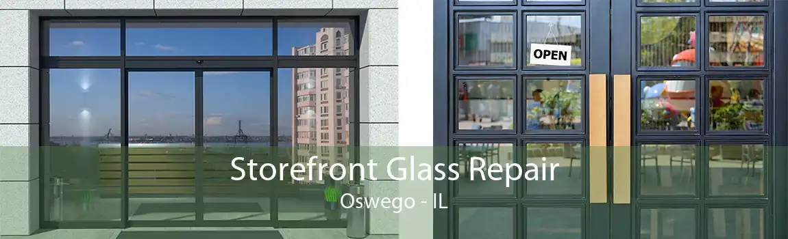 Storefront Glass Repair Oswego - IL