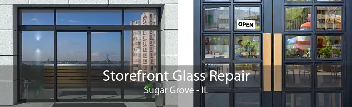 Storefront Glass Repair Sugar Grove - IL