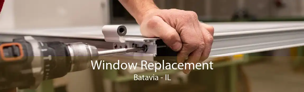 Window Replacement Batavia - IL